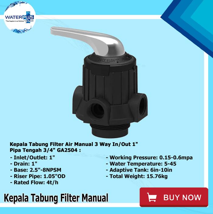 Kepala Tabung Filter Air Manual 3 Way Inlet/Outlet 1" Waterpro